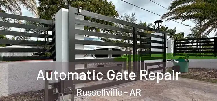 Automatic Gate Repair Russellville - AR