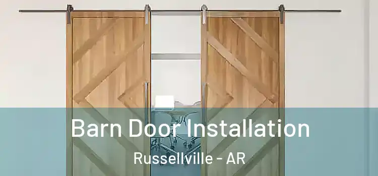  Barn Door Installation Russellville - AR
