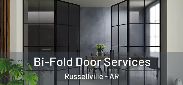Bi-Fold Door Services Russellville - AR