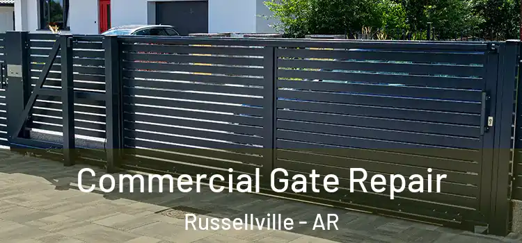 Commercial Gate Repair Russellville - AR