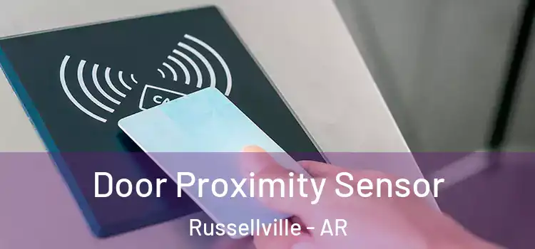 Door Proximity Sensor Russellville - AR