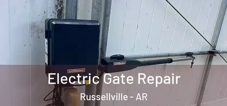 Electric Gate Repair Russellville - AR
