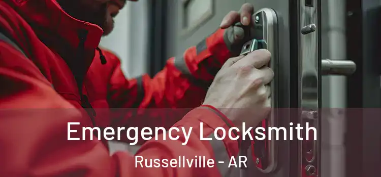 Emergency Locksmith Russellville - AR