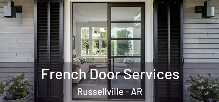 French Door Services Russellville - AR