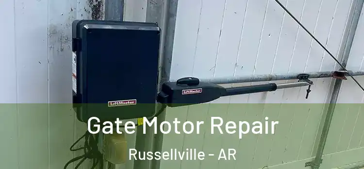 Gate Motor Repair Russellville - AR