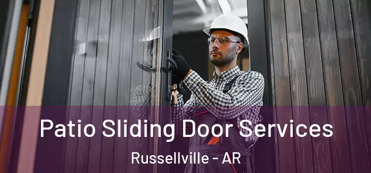 Patio Sliding Door Services Russellville - AR