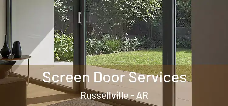 Screen Door Services Russellville - AR